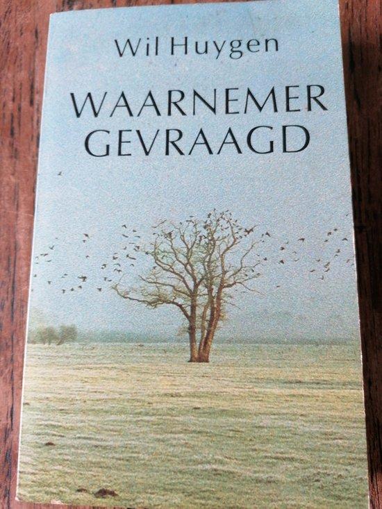 Waarnemer gevraagd 9789061410539 Huygen, Boeken, Overige Boeken, Gelezen, Verzenden