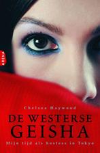 De westerse geisha 9789089900319 Chelsea Haywood, Verzenden, Chelsea Haywood