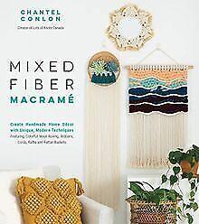 Mixed Fiber Macramé: Create Handmade Home Décor with Uni..., Livres, Livres Autre, Envoi