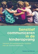 Sensitief communiceren in de kinderopvang 9789088509513, Boeken, Verzenden, Gelezen, Saskia Henderson