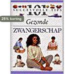 Gezonde zwangerschap / 101 succesvolle tips 9789021593272, Boeken, Verzenden, Gelezen, E. Fenwick