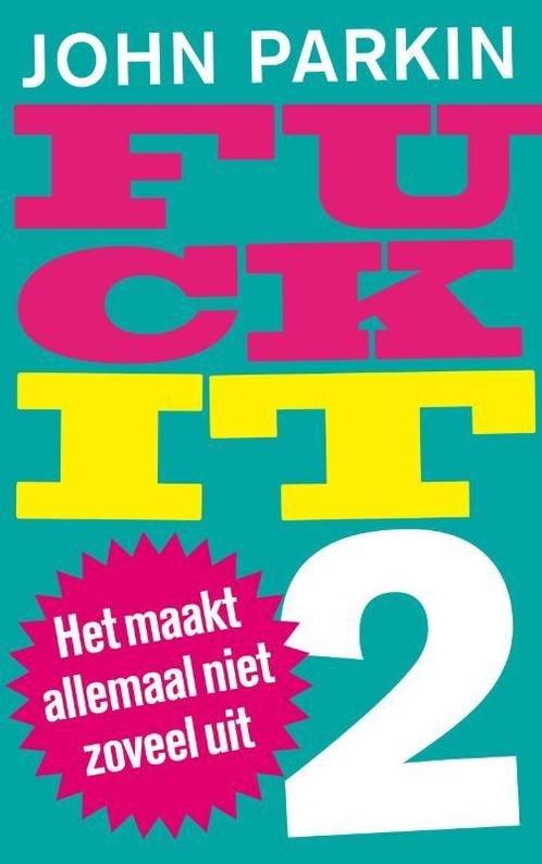 Fuck it 9789025902094 John Parkin, Boeken, Esoterie en Spiritualiteit, Gelezen, Verzenden