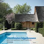 Leven in eikenhouten bijgebouwen NL/Fr/Eng/Du 9789020972849, Boeken, Verzenden, Gelezen, Ivo Pauwels