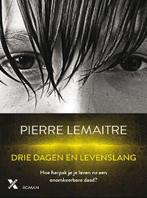 Drie dagen en levenslang 9789401606097, Livres, Pierre Lemaître, Verzenden