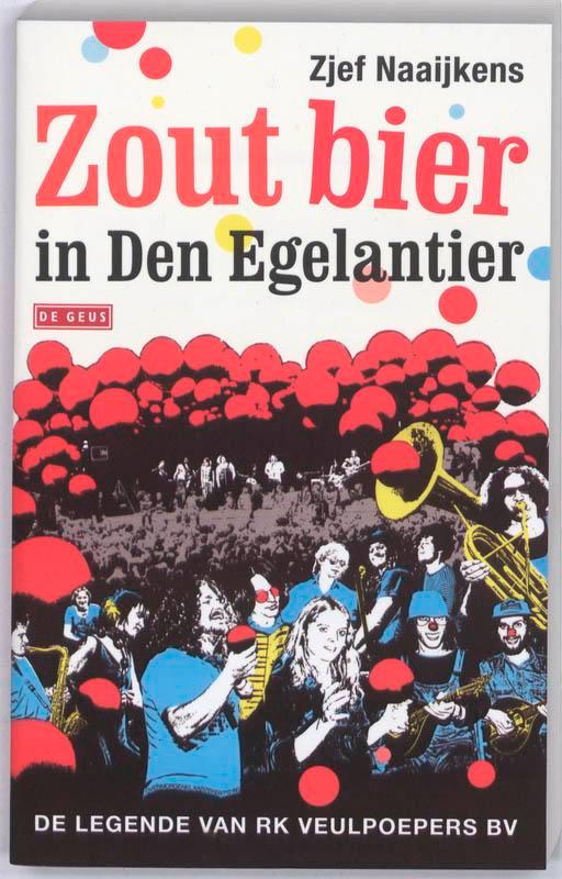 Zout bier in Den Egelantier 9789044515404 Zjef Naaijkens, Boeken, Muziek, Gelezen, Verzenden