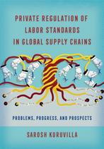 Private Regulation of Labor Standards in Global Supply, Boeken, Verzenden, Zo goed als nieuw, Sarosh Kuruvilla