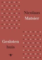 Gesloten huis 9789023455240 Nicolaas Matsier, Verzenden, Gelezen, Nicolaas Matsier