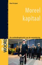 Moreel kapitaal / Verantwoording / 27 9789058813923, Boeken, Verzenden, Gelezen, R. Kuiper