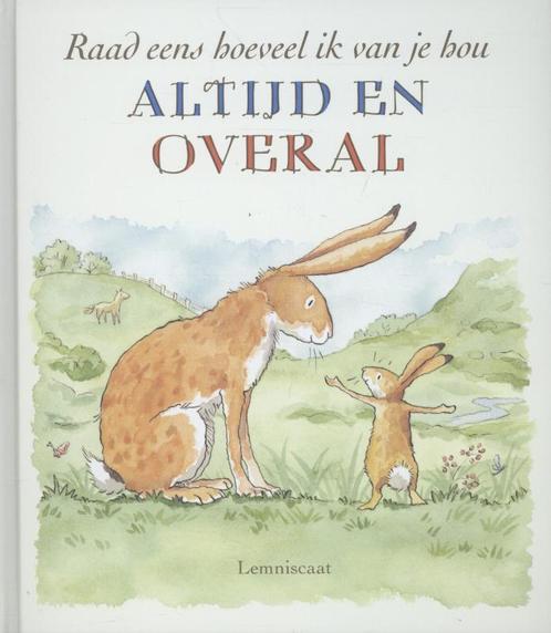 Raad eens hoeveel ik van je hou altijd en overal, Boeken, Prentenboeken en Plaatjesalbums, Gelezen, Verzenden