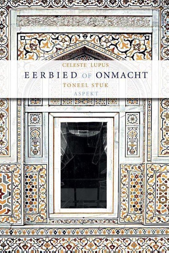 Eerbied of onmacht 9789463387736 Celeste Lupus, Boeken, Overige Boeken, Zo goed als nieuw, Verzenden