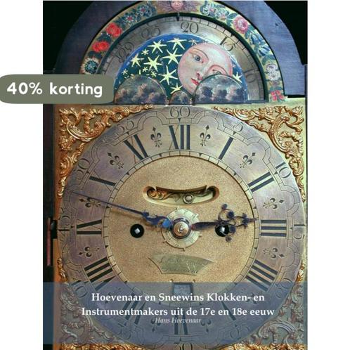 Hoevenaar en Sneewins Klokken- en Instrumentmakers uit de, Boeken, Kunst en Cultuur | Beeldend, Gelezen, Verzenden