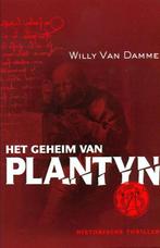 Het geheim van Plantyn 9789053419045 Willy Van Damme, Boeken, Verzenden, Zo goed als nieuw, Willy Van Damme