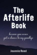The Afterlife Book 9781510770515 Jeannie Reed, Boeken, Verzenden, Zo goed als nieuw, Jeannie Reed