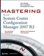 Mastering System Center Configuration Manager 2007 R2, Chris Mosby, Ron D. Crumbaker, Verzenden