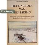 Dagboek van een eskimo 9789003965806 Frederiksen, Boeken, Verzenden, Gelezen, Frederiksen