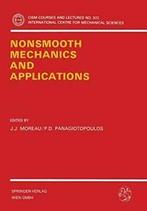 Nonsmooth Mechanics and Applications. Moreau, J.J.   New., Moreau, J.J., Verzenden