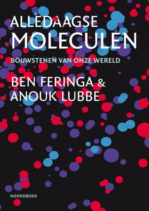 Alledaagse moleculen 9789056159771 Ben Feringa, Boeken, Overige Boeken, Zo goed als nieuw, Verzenden