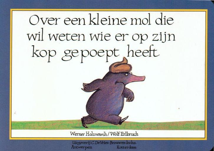Over een kleine mol die wil weten wie er op zijn kop gepoept, Livres, BD, Envoi