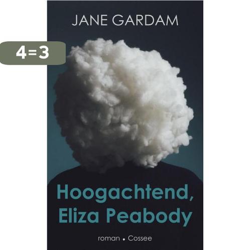 Hoogachtend, Eliza Peabody 9789059369849 Jane Gardam, Boeken, Overige Boeken, Zo goed als nieuw, Verzenden