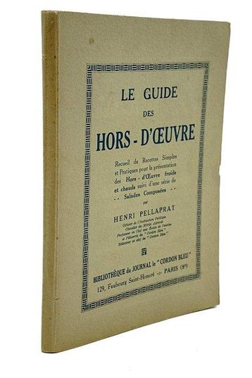 Henri Pellaprat - Le Guide des Hors-dŒuvre - 1930
