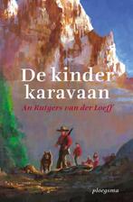 De kinderkaravaan / Ploegsma kinder- & jeugdboeken, Boeken, Kinderboeken | Jeugd | 10 tot 12 jaar, Verzenden, Gelezen, An Rutgers van der Loeff