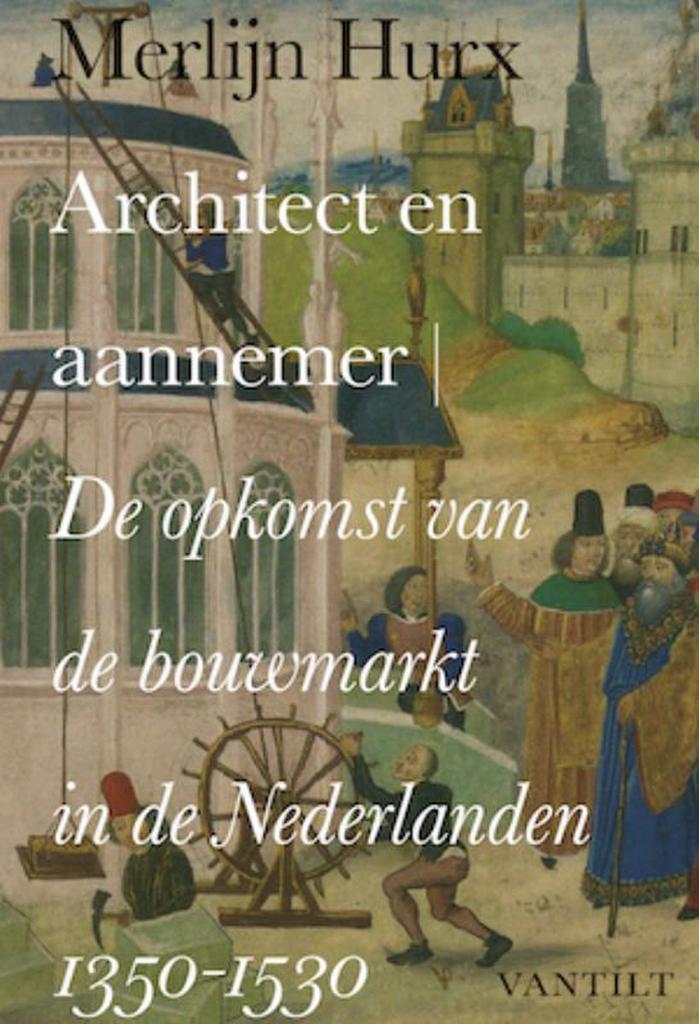 Architect en aannemer 9789460040795 Merlijn Hurx, Boeken, Kunst en Cultuur | Architectuur, Zo goed als nieuw, Verzenden