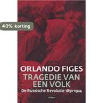Tragedie van een volk 9789046800324 Orlando Figes, Boeken, Verzenden, Gelezen, Orlando Figes