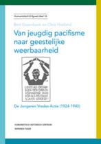 Van jeugdig pacifisme naar geestelijke weerbaarheid /, Boeken, Verzenden, Gelezen, Chris Hietland