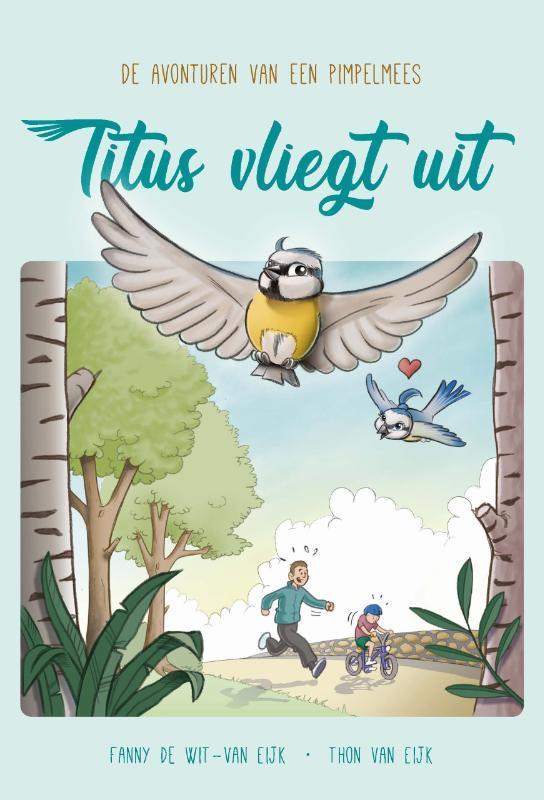 Titus vliegt uit 9789087188290 Fanny De Wit- Van Eijk, Boeken, Kinderboeken | Jeugd | onder 10 jaar, Zo goed als nieuw, Verzenden
