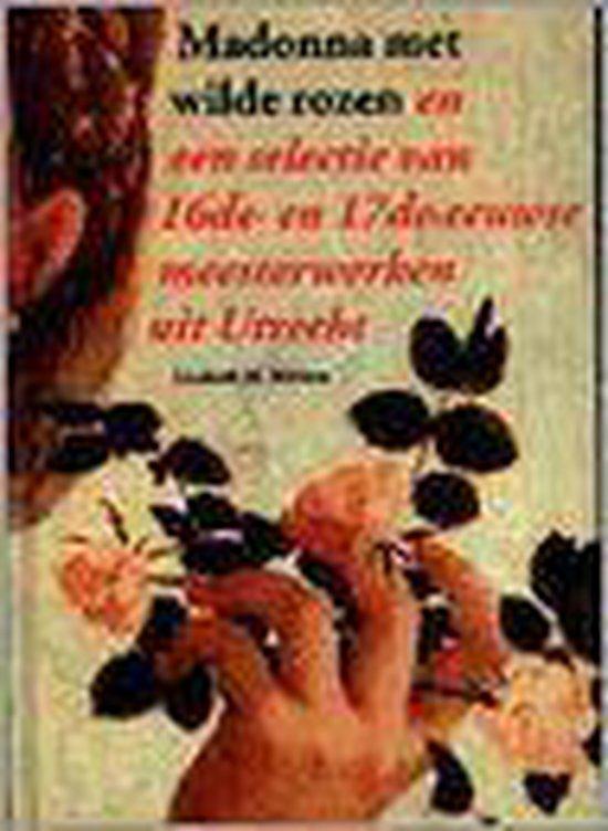 Madonna met wilde rozen : en een selectie van zestiende- en, Boeken, Overige Boeken, Gelezen, Verzenden