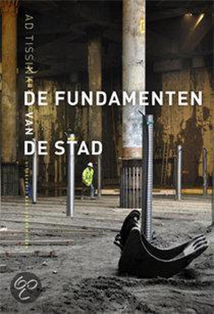 De fundamenten van de stad 9789059372603 Ad Tissink, Livres, Histoire & Politique, Envoi