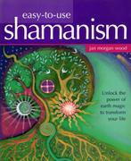 Easy-to-use Shamanism - Jan Morgan Wood - 9781843336112 - Pa, Nieuw, Verzenden