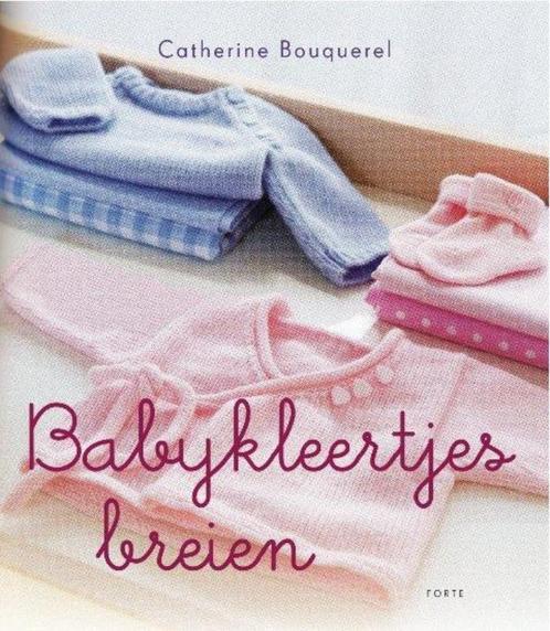 Babykleertjes breien 9789058779557 Catherine Bouquerel, Boeken, Hobby en Vrije tijd, Gelezen, Verzenden
