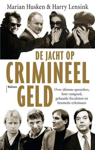 De jacht op crimineel geld 9789050189101 Marian Husken, Boeken, Politiek en Maatschappij, Gelezen, Verzenden