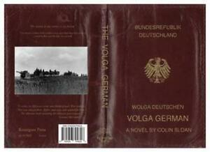 The Volga German: Wolga Deutschen by Colin Sloan (Paperback), Livres, Livres Autre, Envoi
