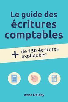 Le guide des écritures comptables: Plus de 150 éc...  Book, Livres, Livres Autre, Envoi