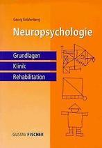 Neuropsychologie. Grundlagen, Klinik, Rehabilitation ..., Georg Goldenberg, Verzenden