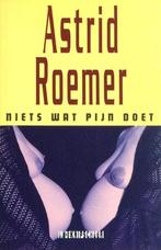 NIETS WAT PIJN DOET 9789062653744 A. Roemer, Boeken, Verzenden, Gelezen, A. Roemer