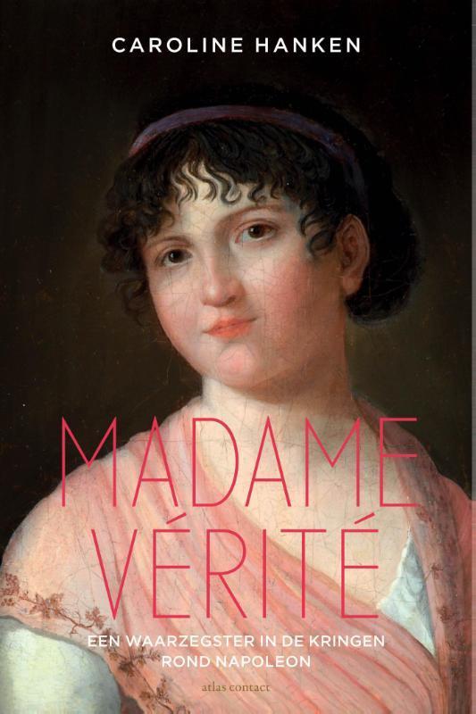 Madame Vérité 9789045025551 Caroline Hanken, Boeken, Literatuur, Gelezen, Verzenden