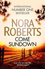 Come Sundown 9780349410906 Nora Roberts, Verzenden, Nora Roberts