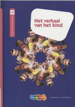 Het verhaal van het kind 9789006955163 Henriëtte Dijkstra, Boeken, Schoolboeken, Verzenden, Gelezen, Henriëtte Dijkstra