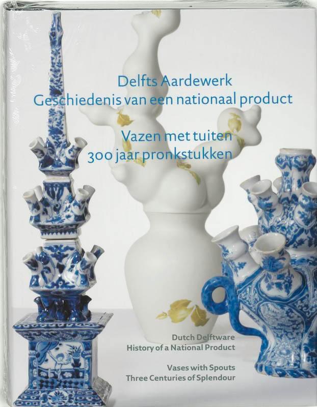Delfts Aardewerk. Geschiedenis van een nationaal product, Boeken, Kunst en Cultuur | Fotografie en Design, Gelezen, Verzenden