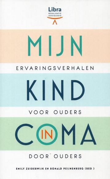 Mijn kind in coma - Emily Zuiderwijk - 9789082673500 - Paper