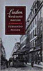 LISSABON WAT TOERIST MOET ZIEN 9789029535625 F. Pessoa, Boeken, Verzenden, Zo goed als nieuw, F. Pessoa