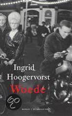 Woede 9789023410690 Ingrid Hoogervorst, Verzenden, Gelezen, Ingrid Hoogervorst