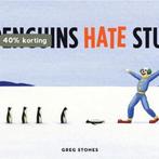 Penguins Hate Stuff 9781452125503 Greg Stones, Verzenden, Zo goed als nieuw, Greg Stones