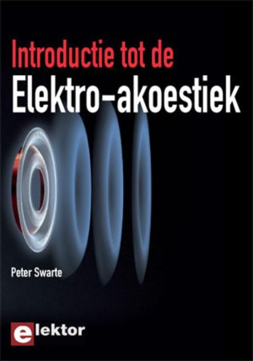 Introductie tot de Elektro-akoestiek 9789053812563, Boeken, Techniek, Zo goed als nieuw, Verzenden