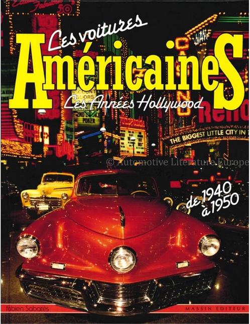LES VOITURES AMERICAINES, LES ANNÉES HOLLYWOOD de 1940 á, Livres, Autos | Livres