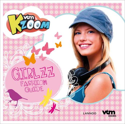 Girlzz fashion guide / VtmKzoom 9789020925029 Ingrid Kayaert, Boeken, Kinderboeken | Baby's en Peuters, Zo goed als nieuw, Verzenden