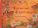 Kom Mee Naar Elfenland 9789062387861 D. Drescher, Boeken, Verzenden, Zo goed als nieuw, D. Drescher